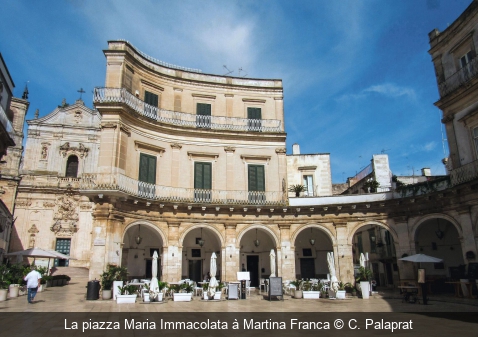 La piazza Maria Immacolata à Martina Franca C. Palaprat