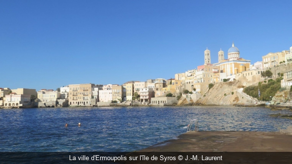 La ville d'Ermoupolis sur l'île de Syros J.-M. Laurent